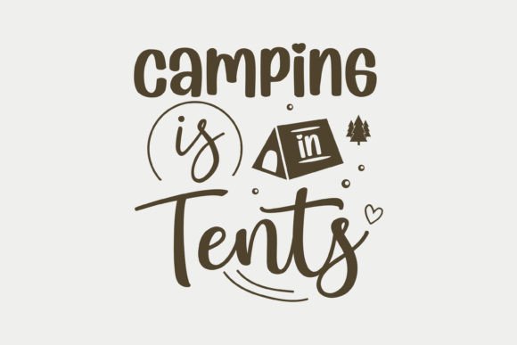 Camping is in Tents SVG Review