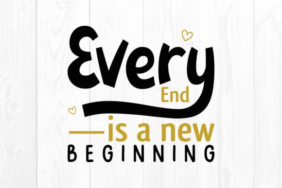 Every End is a New Beginning SVG Review