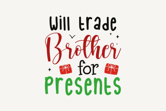Will Trade Brother for Presents Christmas Embroidery
